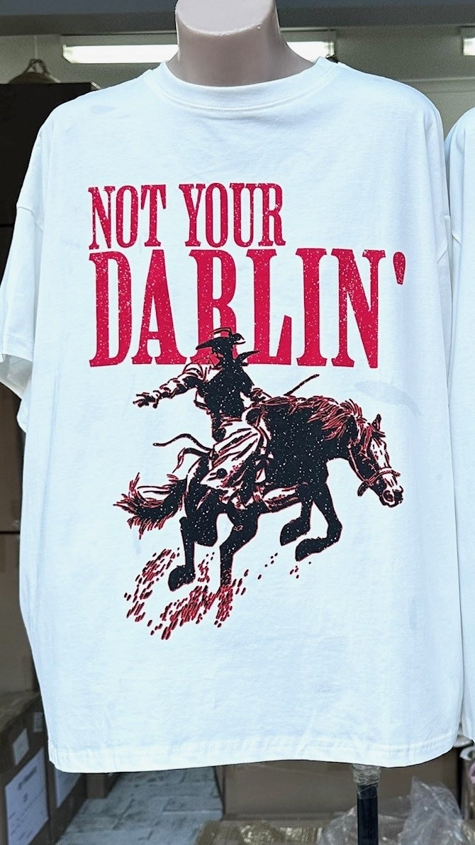 Not Your Darlin' Tee